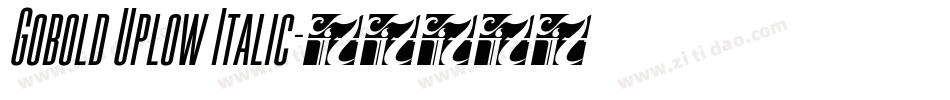 Gobold Uplow Italic字体转换